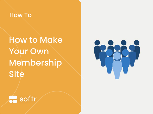 How to Make Your Own Membership Site with No-Code