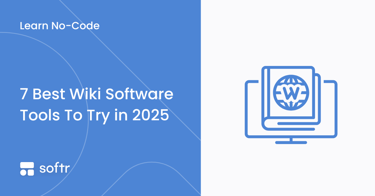7 Best Wiki Software Tools To Try in 2025